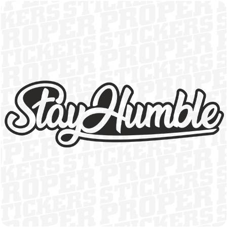 StayHumble - naklejka